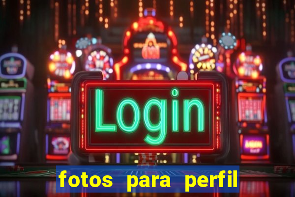 fotos para perfil fake feminino